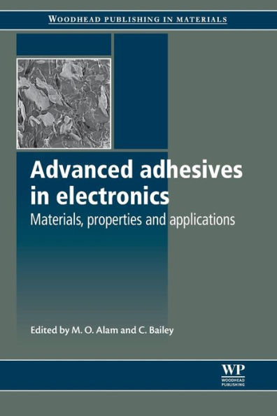 Advanced Adhesives in Electronics: Materials, Properties and Applications