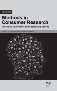 Title: Methods in Consumer Research, Volume 2: Alternative Approaches and Special Applications, Author: Gaston Ares