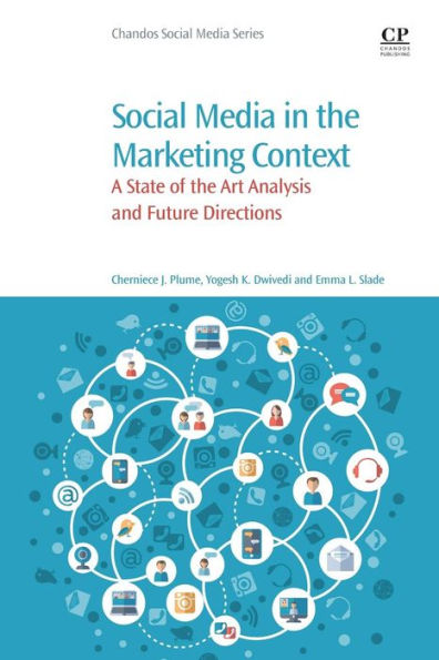 Social Media in the Marketing Context: A State of the Art Analysis and Future Directions