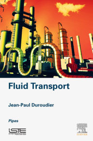 Title: Fluid Transport: Pipes, Author: Jean-Paul Duroudier