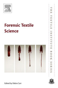 Title: Forensic Textile Science, Author: Debra Carr