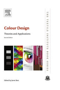 Title: Colour Design: Theories and Applications, Author: Janet Best