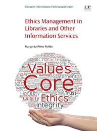 Title: Ethics Management in Libraries and Other Information Services, Author: Margarita Pérez Pulido