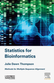 Title: Statistics for Bioinformatics: Methods for Multiple Sequence Alignment, Author: Julie Thompson