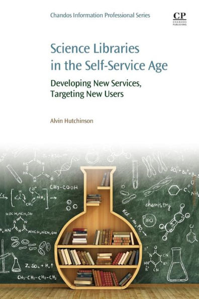 Science Libraries in the Self Service Age: Developing New Services, Targeting New Users