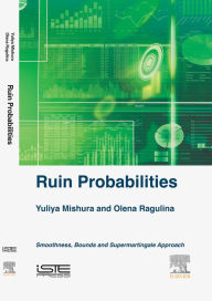 Title: Ruin Probabilities: Smoothness, Bounds, Supermartingale Approach, Author: Yuliya Mishura