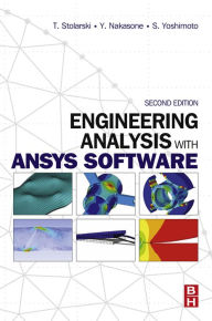 Title: Engineering Analysis with ANSYS Software, Author: Tadeusz Stolarski