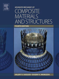 Title: Advanced Mechanics of Composite Materials and Structures, Author: Valery V. Vasiliev