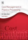 Cost Management in Plastics Processing: Strategies, Targets, Techniques, and Tools