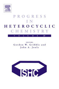 Title: Progress in Heterocyclic Chemistry, Author: Gordon Gribble