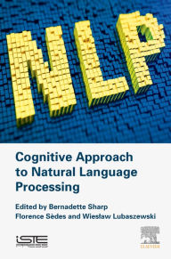 Title: Cognitive Approach to Natural Language Processing, Author: Bernadette Sharp