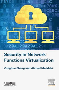 Title: Security in Network Functions Virtualization, Author: Zonghua Zhang