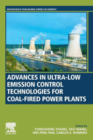 Title: Advances in Ultra-low Emission Control Technologies for Coal-Fired Power Plants, Author: Yongsheng Zhang