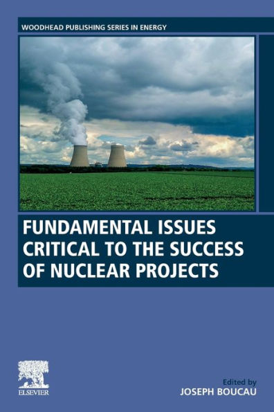 Fundamental Issues Critical to the Success of Nuclear Projects