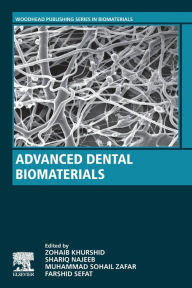 Title: Advanced Dental Biomaterials, Author: Zohaib Khurshid