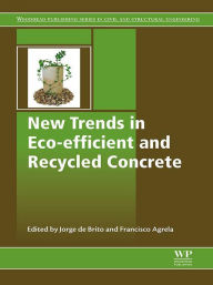 Title: New Trends in Eco-efficient and Recycled Concrete, Author: Jorge de Brito