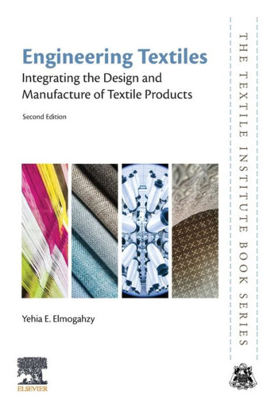 Engineering Textiles: Integrating the Design and Manufacture of Textile Products / Edition 2
