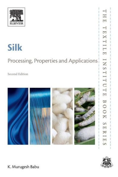 Silk: Processing, Properties and Applications / Edition 2