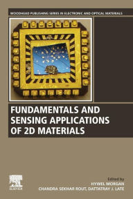 Title: Fundamentals and Sensing Applications of 2D Materials, Author: Chandra Sekhar Rout