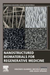 Title: Nanostructured Biomaterials for Regenerative Medicine, Author: Vincenzo Guarino