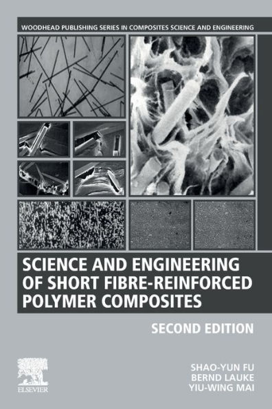 Science and Engineering of Short Fibre-Reinforced Polymer Composites / Edition 2