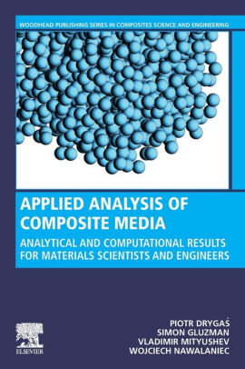 Applied Analysis of Composite Media: Analytical and ...