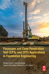 Title: Piezocone and Cone Penetration Test (CPTu and CPT) Applications in Foundation Engineering, Author: Abolfazl Eslami