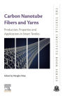 Carbon Nanotube Fibres and Yarns: Production, Properties and Applications in Smart Textiles