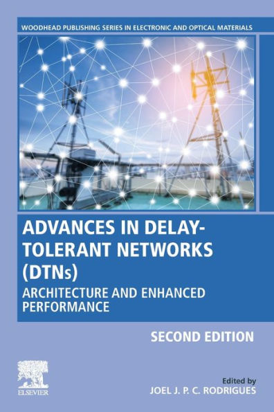 Advances Delay-Tolerant Networks (DTNs): Architecture and Enhanced Performance