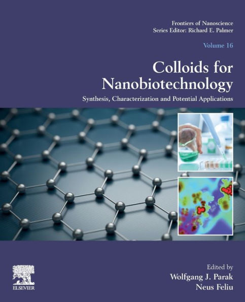 Colloids for Nanobiotechnology: Synthesis, Characterization and Potential Applications