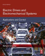 Electric Drives and Electromechanical Systems: Applications and Control
