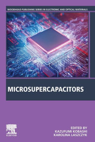 Title: Microsupercapacitors, Author: Kazufumi Kobashi