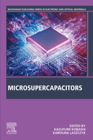 Title: Microsupercapacitors, Author: Kazufumi Kobashi