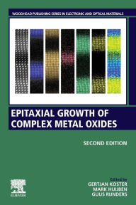 Title: Epitaxial Growth of Complex Metal Oxides, Author: Gertjan Koster