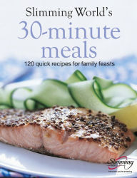Title: Slimming World's 30-Minute Meals: 120 Fast, Delicious and Healthy Recipes, Author: Slimming World