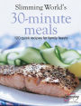 Slimming World's 30-Minute Meals: 120 Fast, Delicious and Healthy Recipes