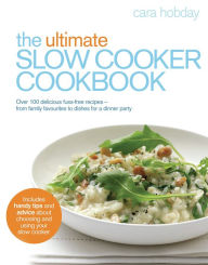 Title: The Ultimate Slow Cooker Cookbook, Author: Cara Hobday