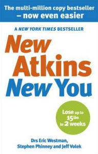 Title: New Atkins for a New You: The Ultimate Diet for Shedding Weight and Feeling Great, Author: Eric C. Westman