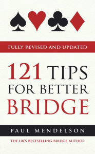 Title: 121 Tips for Better Bridge, Author: Paul Mendelson