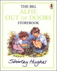 Title: Big Alfie Out of Doors Storybook, Author: Shirley Hughes