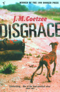 Title: Disgrace, Author: J. M. Coetzee