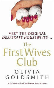 Title: The First Wives Club, Author: Olivia Goldsmith