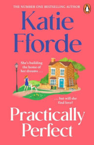 Title: Practically Perfect, Author: Katie Fforde