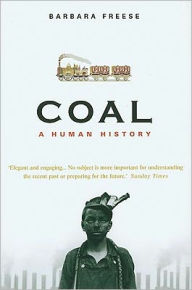 Title: Coal : A Human History, Author: Barbara Freese
