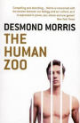 The Human Zoo: A Zoologist's Classic Study of the Urban Animal