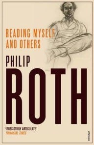 Title: Reading Myself and Others, Author: Philip Roth