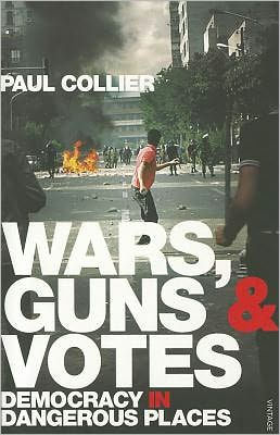 Wars, Guns and Votes: Democracy in Dangerous Places