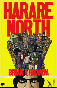 Title: Harare North, Author: Brian Chikwava