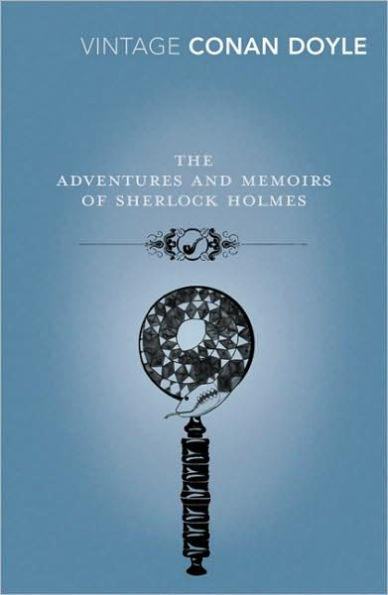 The Adventures and Memoirs of Sherlock Holmes