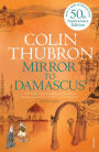 Mirror to Damascus: 50th Anniversary Edition